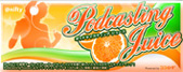 podcasting juice